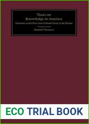 Taxes on Knowledge in America: Exactions on the Press from Colonial Times to the Present
