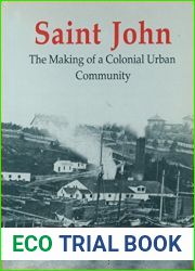 Saint John: The Making of a Colonial Urban Community (Heritage)