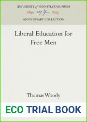 Liberal Education for Free Men (Anniversary Collection)