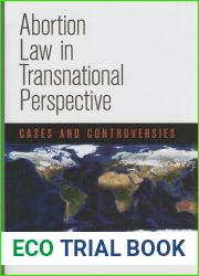 Abortion Law in Transnational Perspective: Cases and Controversies (Pennsylvania Studies in Human Rights)