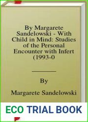 By Margarete Sandelowski - With Child in Mind: Studies of the Personal Encounter with Infert (1993-05-16) [Paperback]