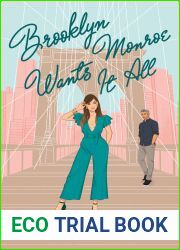 Brooklyn Monroe Wants It All (Never Too Late, #2)