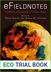 eFieldnotes: The Makings of Anthropology in the Digital World (Haney Foundation Series)