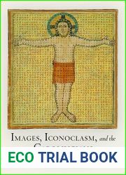 Images, Iconoclasm, and the Carolingians (The Middle Ages Series)