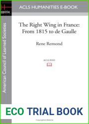 The Right Wing in France: From 1815 to de Gaulle (Acls History E-Book Project Reprint) by Rene Remond (2008-08-01)