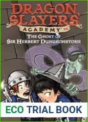 The Ghost of Sir Herbert Dungeonstone (Dragon Slayers| Academy, #12)