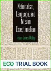 Nationalism, Language, and Muslim Exceptionalism (Haney Foundation Series)