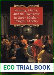 Reading, Desire, and the Eucharist in Early Modern Religious Poetry
