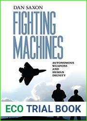 Fighting Machines: Autonomous Weapons and Human Dignity (Pennsylvania Studies in Human Rights)
