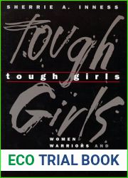 Tough Girls: Women Warriors and Wonder Women in Popular Culture (Anniversary Collection)