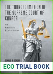 The Transformation of the Supreme Court of Canada: An Empirical Examination