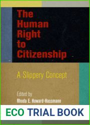 The Human Right to Citizenship: A Slippery Concept (Pennsylvania Studies in Human Rights)