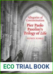 Allegories of Contamination: Pier Paolo Pasolini|s Trilogy of Life (Toronto Italian Studies)