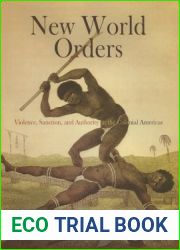 New World Orders: Violence, Sanction, and Authority in the Colonial Americas (Early American Studies)
