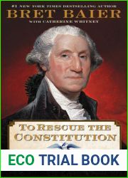 To Rescue the Constitution: George Washington and the Fragile American Experiment