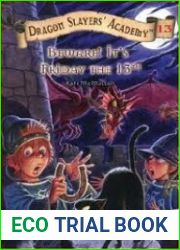 Beware! It|s Friday the 13th (Dragon Slayers| Academy, #13)