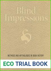 Blind Impressions: Methods and Mythologies in Book History