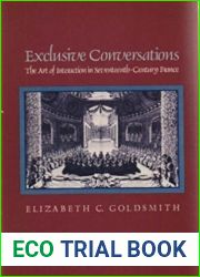 Exclusive Conversations: The Art of Interaction in Seventeenth-Century France