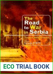 The Road to War in Serbia: Trauma and Catharsis
