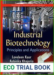 Industrial Biotechnology: Principles and Applications (Biotechnology in Agriculture, Industry and Medicine)