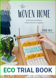 The Woven Home: Easy Frame Loom Projects to Spruce Up Your Living Space