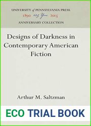 Designs of Darkness in Contemporary American Fiction (Anniversary Collection)