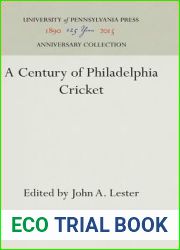 A Century of Philadelphia Cricket (Anniversary Collection)