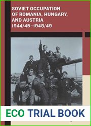 Soviet Occupation of Romania, Hungary, and Austria 1944 45-1948 49