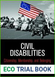 Civil Disabilities: Citizenship, Membership, and Belonging (Democracy, Citizenship, and Constitutionalism)