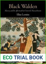 Black Walden: Slavery and Its Aftermath in Concord, Massachusetts