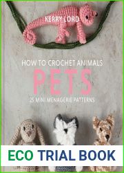 How to Crochet Animals: Pets: 25 mini menagerie patterns