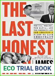 The Last Honest Man: The CIA, the FBI, the Mafia, and the Kennedys-and One Senator|s Fight to Save Democracy
