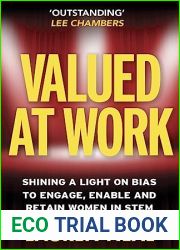 Valued at Work: Shining a light on bias to engage, enable, and retain women in STEM