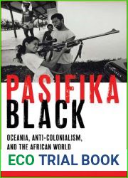 Pasifika Black Oceania, Anti-colonialism, and the African World