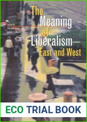 The Meaning of Liberalism - East and West