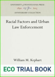 Racial Factors and Urban Law Enforcement