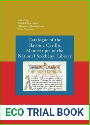 Catalogue of the Slavonic Cyrillic Manuscripts of the National Szechenyi Library