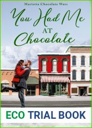 You Had Me at Chocolate (Marietta Chocolate Wars, #2)