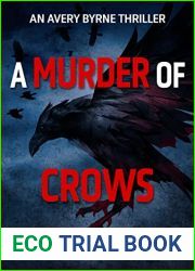 A Murder of Crows: An Avery Byrne Thriller (Avery Byrne Goth Vigilante Series Book 2)