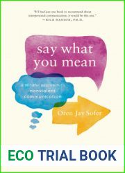 Say What You Mean: A Mindful Approach to Nonviolent Communication