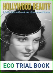 Hollywood Beauty: Linda Darnell and the American Dream
