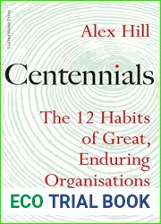 Centennials: The 12 Habits of Great, Enduring Organisations