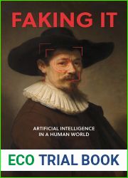 Faking It: Artificial Intelligence in a Human World