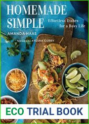 Homemade Simple: Effortless Dishes for a Busy Life