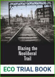 Blazing the Neoliberal Trail