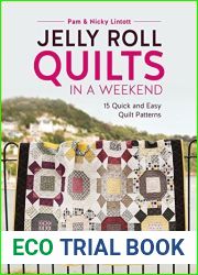 Jelly Roll Quilts in a Weekend: 15 Quick and Easy Quilt Patterns