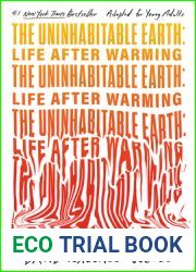 The Uninhabitable Earth (Adapted for Young Adults): Life After Warming