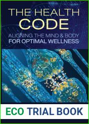The Health Code: Aligning the Mind and Body for Optimal Wellness