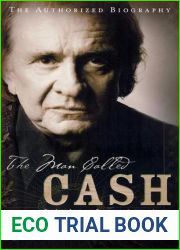 The Man Called CASH: The Life, Love and Faith of an American Legend