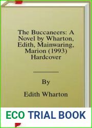 The Buccaneers: A Novel by Wharton, Edith, Mainwaring, Marion (1993) Hardcover